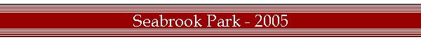 Seabrook Park - 2005