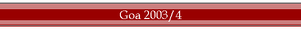 Goa 2003/4